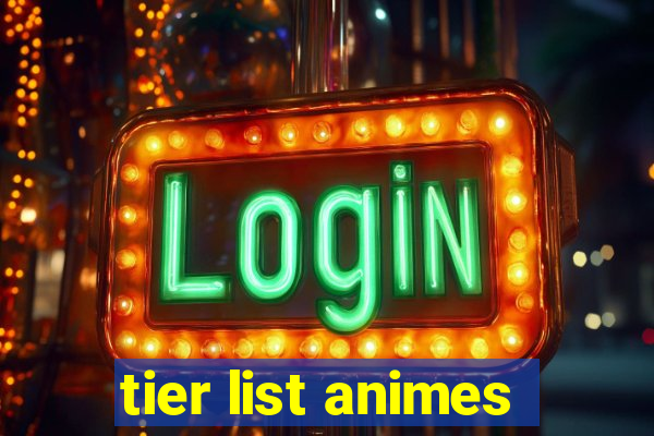 tier list animes